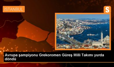 Grekoromen Güreş Milli Takımı Bükreş’ten döndü