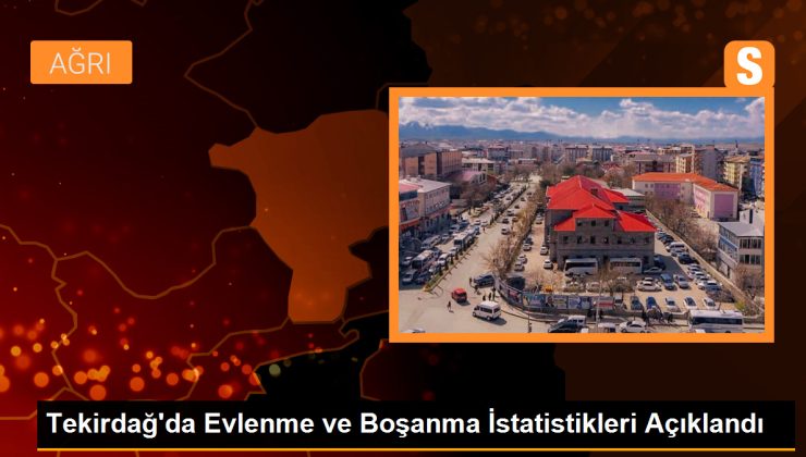 Tekirdağ’da 2023 Yılı Evlenme ve Boşanma İstatistikleri Açıklandı