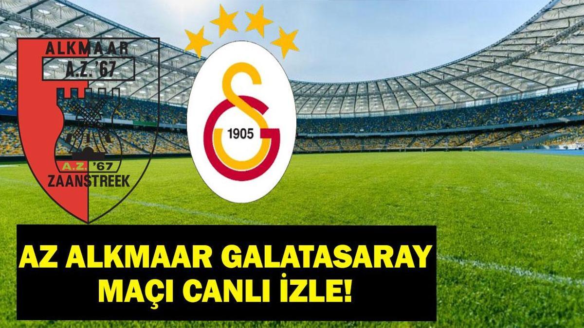 TRT 1 CANLI GALATASARAY AZ ALKMAAR MAÇI: Az Alkmaar Galatasaray Maçı Canlı İzle! Galatasaray Az Alkmaar Maç Kadrosu